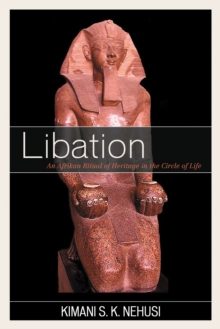 Libation : An Afrikan Ritual of Heritage in the Circle of Life