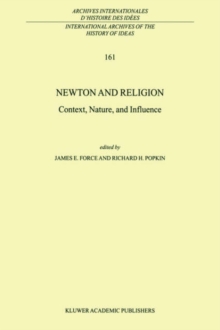 Newton and Religion : Context, Nature, and Influence