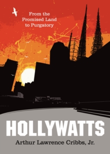 Hollywatts : From the Promised Land to Purgatory