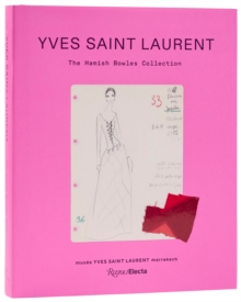 Yves Saint Laurent: The Hamish Bowles Collection