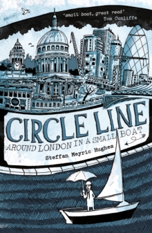 Circle Line : Around London in a Small Boat