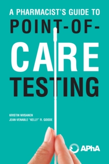 Hive Rph Pharmacist's Guide to Point-of-Care Testing: Kristin K. Wiisanen ...