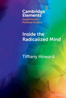 Inside the Radicalized Mind : The Neuropolitics of Terrorism and Violent Extremism