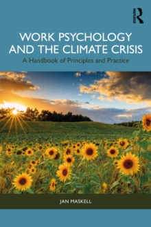 Work Psychology and the Climate Crisis : A Handbook of Principles and Practice