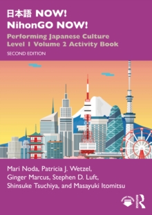 ??? NOW! NihonGO NOW! : Performing Japanese Culture  Level 1 Volume 2 Activity Book