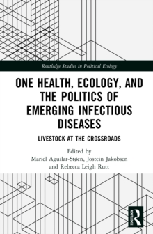 One Health, Ecology, and the Politics of Emerging Infectious Diseases : Livestock at the Crossroads