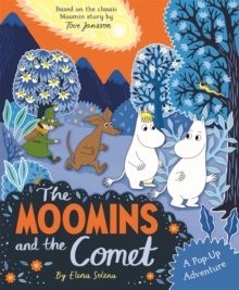 The Moomins and the Comet: A Pop-Up Adventure : Based on the classic story, The Moomins and the Comet