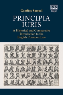 Principia Iuris : A Historical and Comparative Introduction to the English Common Law