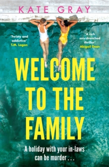 Welcome to the Family : the brand-new and completely addictive psychological thriller from the acclaimed author