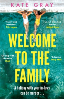 Welcome to the Family : the brand-new and completely addictive psychological thriller from the acclaimed author