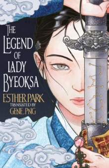 The Legend of Lady Byeoksa : For fans of K-Pop Demon Hunters and historical K-dramas - A devastating Korean romantasy tinged with mythology