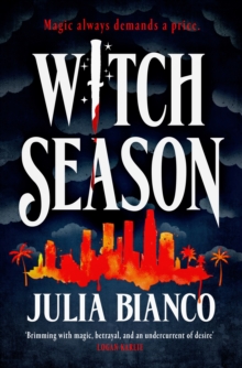 Witch Season : The ultimate witchy spooky season read - perfect for fans of Practical Magic and Rivers of London!