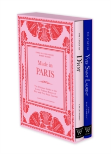 Made in Paris Gift Set : The ultimate guide to the iconic fashion houses of Dior and Yves Saint Laurent