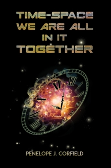 Time-Space : We Are All in It Together