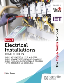 The City & Guilds Textbook: Book 2 Electrical Installations, Third Edition: For the Level 3 Apprenticeships (5357 and 5393), Level 3 Advanced Technical Diploma (8202), Level 3 Technical Occupational E