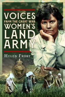 Voices from the Great War Women's Land Army