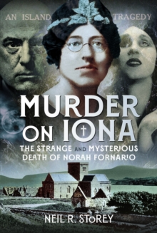 Murder on Iona : The Strange and Mysterious Death of Norah Fornario