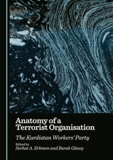 Anatomy of a Terrorist Organisation : The Kurdistan Workers' Party