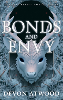 Bonds and Envy : The Faie King's Mortal: Book 2