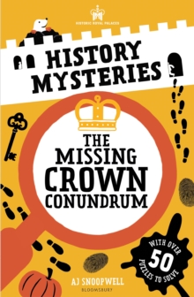 Historic Royal Palaces: History Mysteries: The Missing Crown Conundrum : Mind-bending puzzles for daring detectives