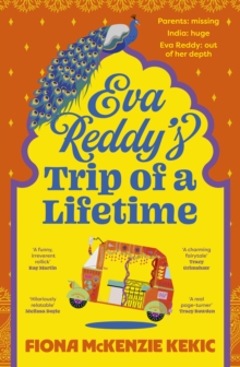 Eva Reddy's Trip of a Lifetime : The new funny and uplifting read for book clubs in 2025 about adventure, aging and rediscovery. Perfect for readers Joanna Nell, Marian Keyes and Kathy Lette.