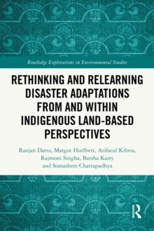 Rethinking and Relearning Disaster Adaptations from and within Indigenous Land-Based Perspectives