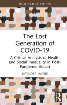 Lost Generation of COVID-19 : A Critical Analysis of Health and Social Inequality in Post-Pandemic Britain