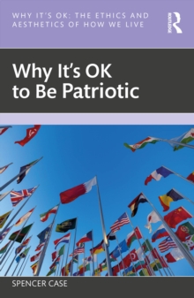 Why It's OK to Be Patriotic