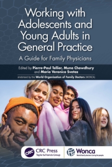Working with Adolescents and Young Adults in General Practice : A Guide for Family Physicians