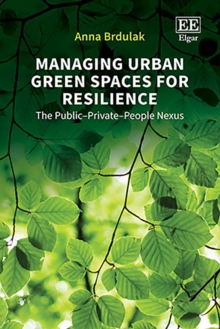 Managing Urban Green Spaces for Resilience : The Public-Private-People Nexus
