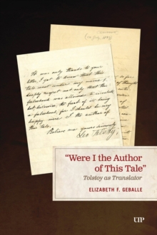 "Were I the Author of This Tale" : Tolstoy As Translator