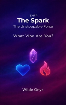 Spark - The Unstoppable Force : What Vibe Are You?, #1