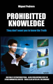 Prohibitted Knowledge : They don't want you to know the Truth