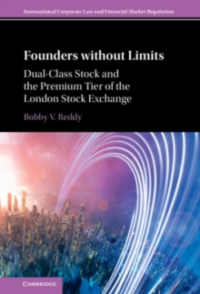 Founders without Limits : Dual-Class Stock and the Premium Tier of the London Stock Exchange