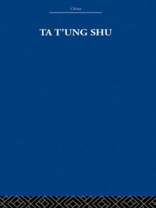 Ta t'ung Shu : The One-World Philosophy of K'ang Yu-wei