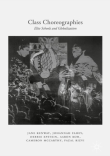 Class Choreographies : Elite Schools and Globalization