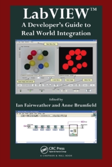 LabVIEW : A Developer's Guide to Real World Integration ...