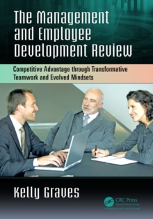 Management and Employee Development Review : Competitive Advantage through Transformative Teamwork and Evolved Mindsets