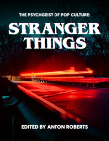 The Psychgeist of Pop Culture : Stranger Things