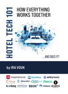 Hotel Tech 101 : How Everything Works Together (...And Does It?)