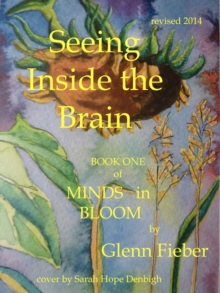 Seeing Inside the Brain (Book 1 of Minds in Bloom)