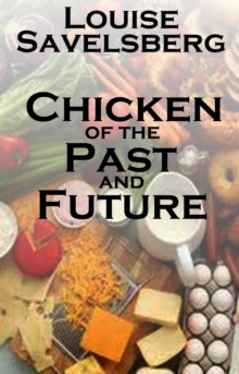 Chicken of the Past and Future