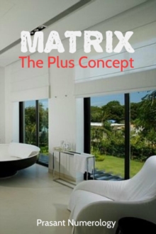 Matrix - The 'Plus' Concept : Vital Topics [Numerology], #4