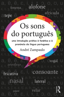 Os Sons Do Portugues Uma Introducao Pratica A Fonetica E A Pronuncia Da Lingua Portuguesa Andre Zampaulo Hive Co Uk