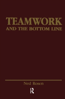 Teamwork and the Bottom Line : Groups Make A Difference