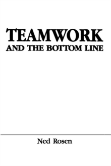 Teamwork and the Bottom Line : Groups Make A Difference