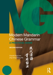 Modern Mandarin Chinese Grammar A Practical Guide - 