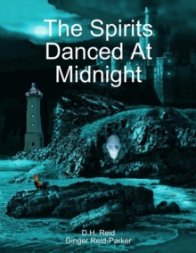 The Spirits Danced At Midnight