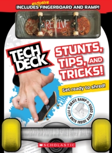 Tech Deck Official Guide Scholastic 9781338715965 Hive Co Uk