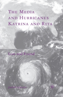 The Media and Hurricanes Katrina and Rita : Lost and Found